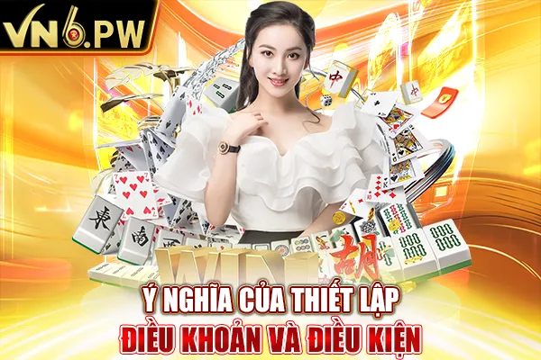 Ý nghĩa của thiết lập điều khoản và điều kiện