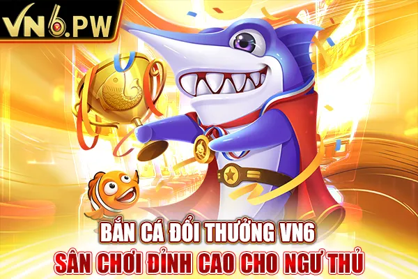 Bắn Cá Đổi Thưởng - Sân Chơi Đỉnh Cao Cho Ngư Thủ